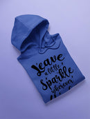 Leave A Little Sparkle Hoodie -SPIdeals Designs