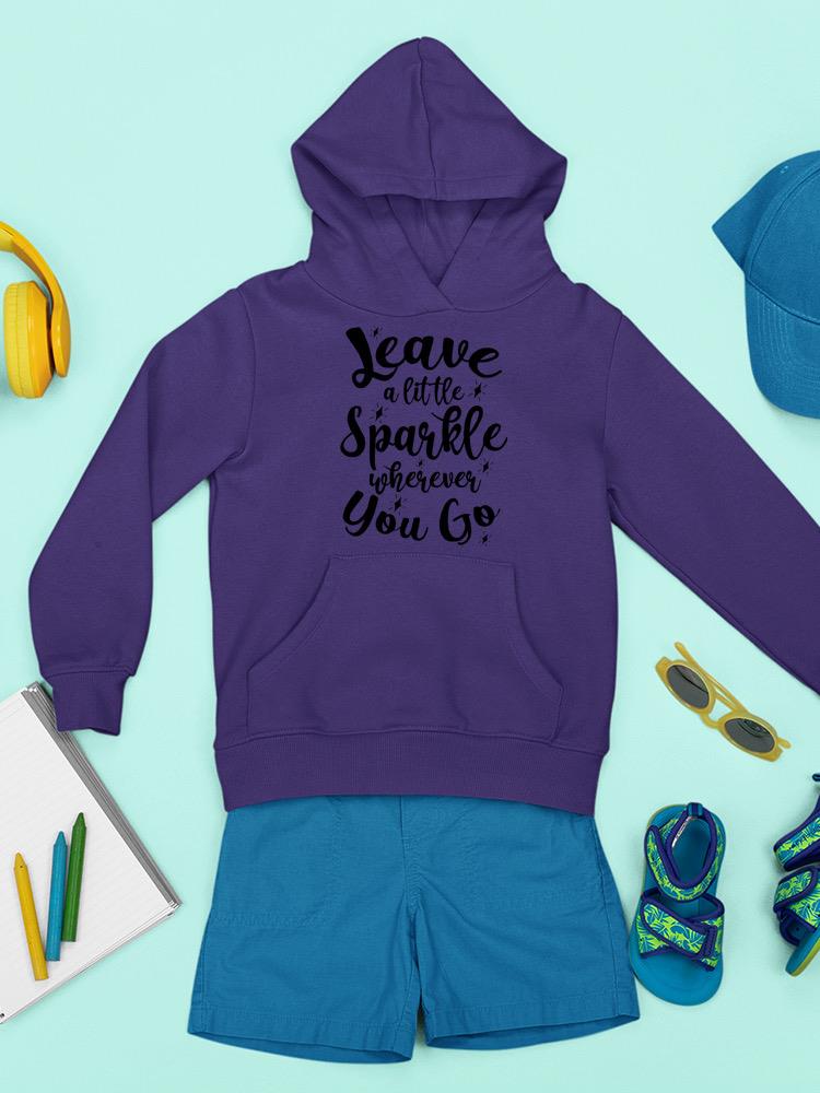 Leave A Little Sparkle Hoodie -SPIdeals Designs
