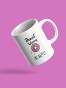 Donut Worry Be Happy Mug -SPIdeals Designs