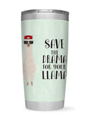 Save The Drama For Your Llama! Tumbler -SPIdeals Designs