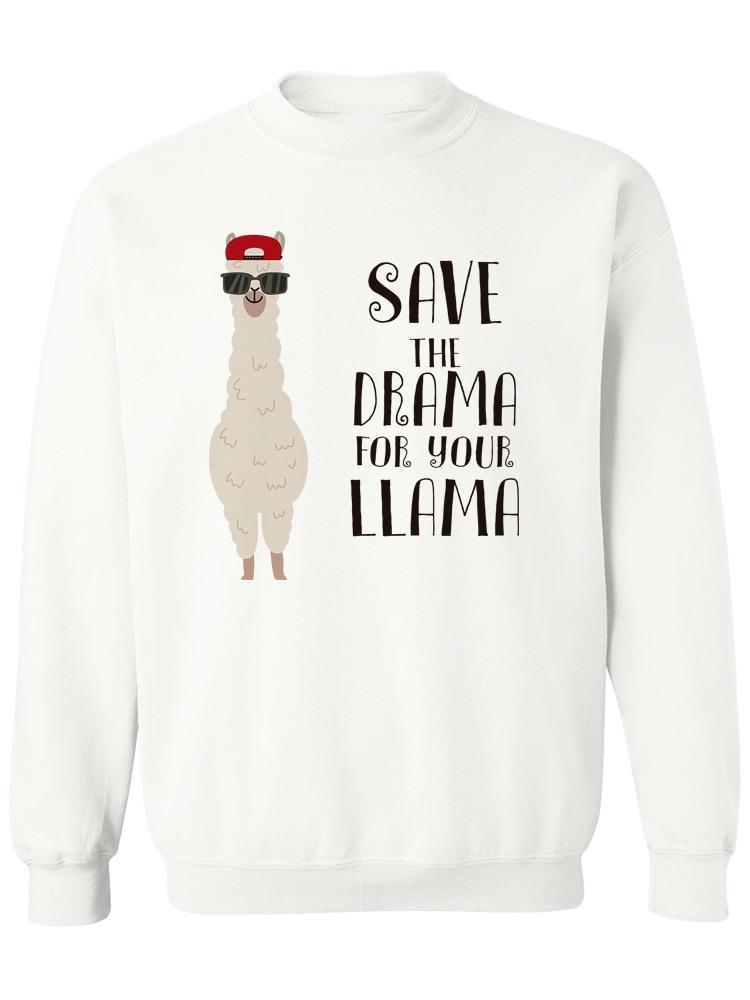 Save The Drama For Your Llama Hoodie or Sweatshirt -SPIdeals Designs