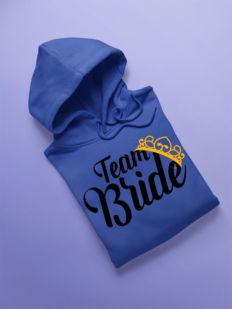 Team Bride Hoodie -SPIdeals Designs