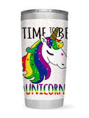 Time To Be A Unicorn! Tumbler -SPIdeals Designs