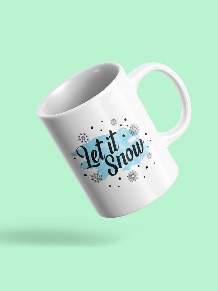 Let It Snow Mug -SPIdeals Designs