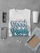 Good Vibes Only Grafitti T-shirt -SPIdeals Designs