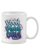 Good Vibes Only Grafitti Mug -SPIdeals Designs
