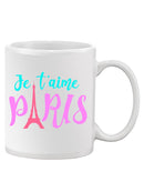 I Love You, Paris Mug -SPIdeals Designs