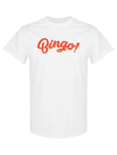Bingo! T-shirt -SPIdeals Designs