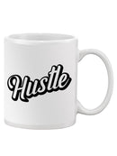 Hustle Mug -SPIdeals Designs