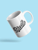 Hustle Mug -SPIdeals Designs