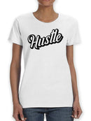 Hustle T-shirt -SPIdeals Designs