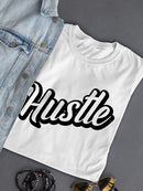 Hustle T-shirt -SPIdeals Designs