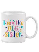 I Am The Big Sister Mug -SPIdeals Designs