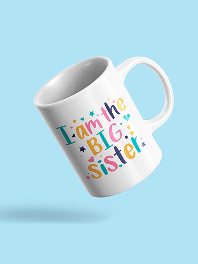 I Am The Big Sister Mug -SPIdeals Designs
