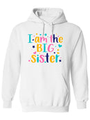 I Am The Big Sister Hoodie -SPIdeals Designs