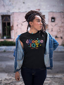 Choose Joy T-shirt -SPIdeals Designs