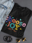 Choose Joy T-shirt -SPIdeals Designs