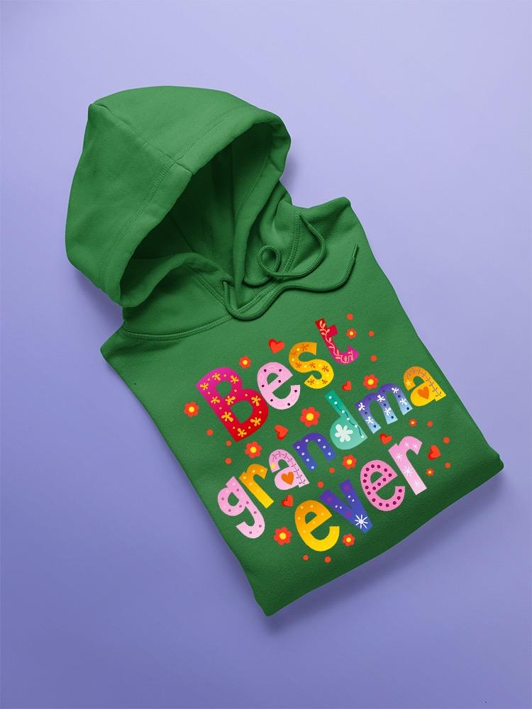Best Grandma Ever Hoodie or Sweatshirt -SPIdeals Designs