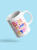 Best Granny Ever Quote Mug -SPIdeals Designs