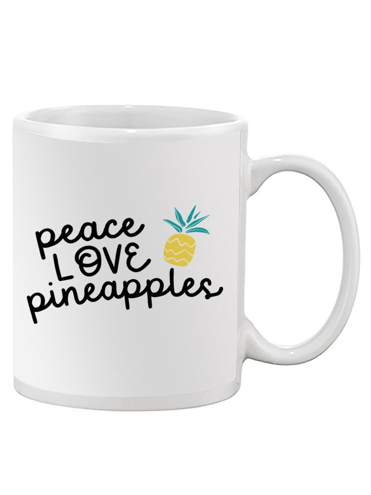 Peace Love Pineapples Mug -SPIdeals Designs