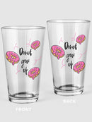Donut Grow Up! Pint Glass -SPIdeals Designs