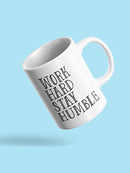 Work Hard Stay Humble Mug -SPIdeals Designs