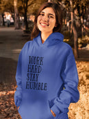 Work Hard Stay Humble Hoodie -SPIdeals Designs