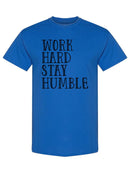 Work Hard Stay Humble T-shirt -SPIdeals Designs