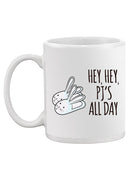 Pj's All Day Mug -SPIdeals Designs