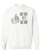 Pj's All Day Hoodie or Sweatshirt -SPIdeals Designs
