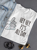 Pj's All Day T-shirt -SPIdeals Designs