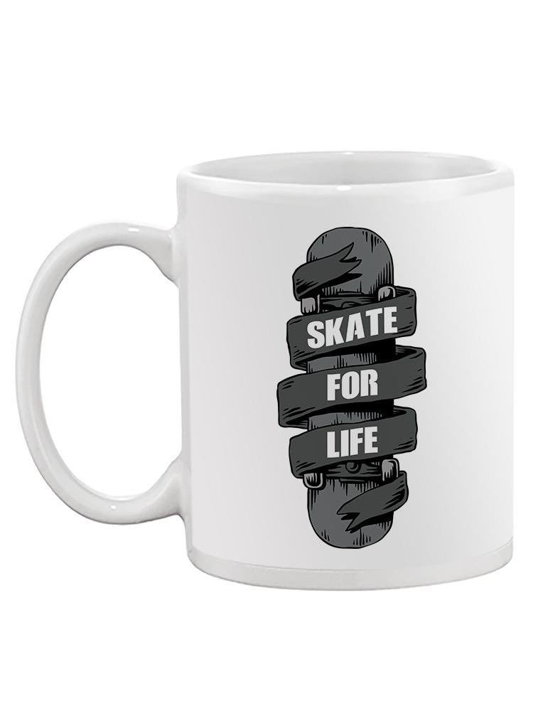 Skate For Life Mug -SPIdeals Designs