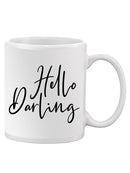 Hello Darling! Mug -SPIdeals Designs