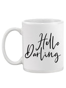 Hello Darling! Mug -SPIdeals Designs