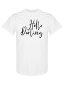 Hello Darling! T-shirt -SPIdeals Designs