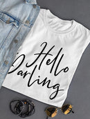 Hello Darling! T-shirt -SPIdeals Designs