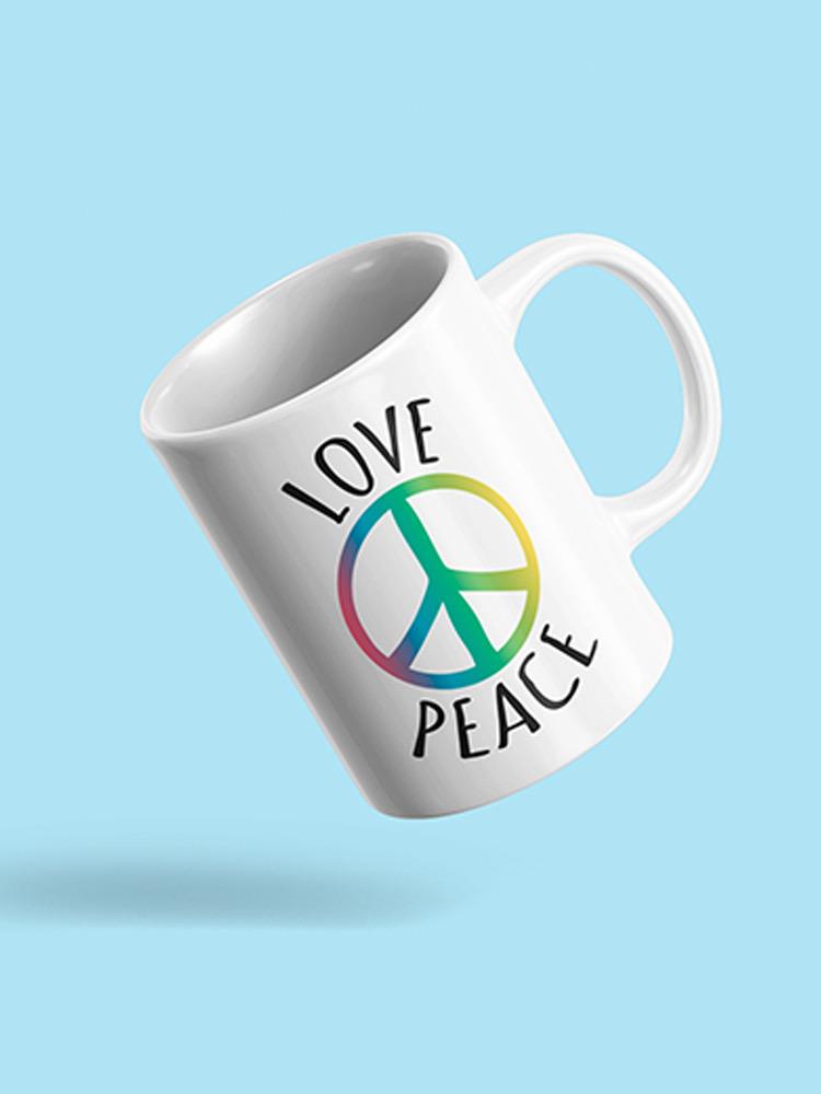 Love And Peace! Mug -SPIdeals Designs