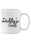 Daddy's Girl Quote Mug -SPIdeals Designs