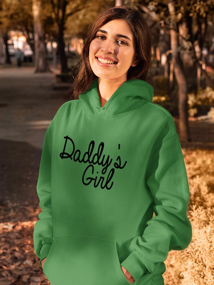 Daddy's Girl Quote Hoodie -SPIdeals Designs