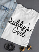 Daddy's Girl Quote T-shirt -SPIdeals Designs