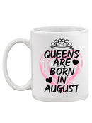 Queens Born In August Mug -SPIdeals Designs
