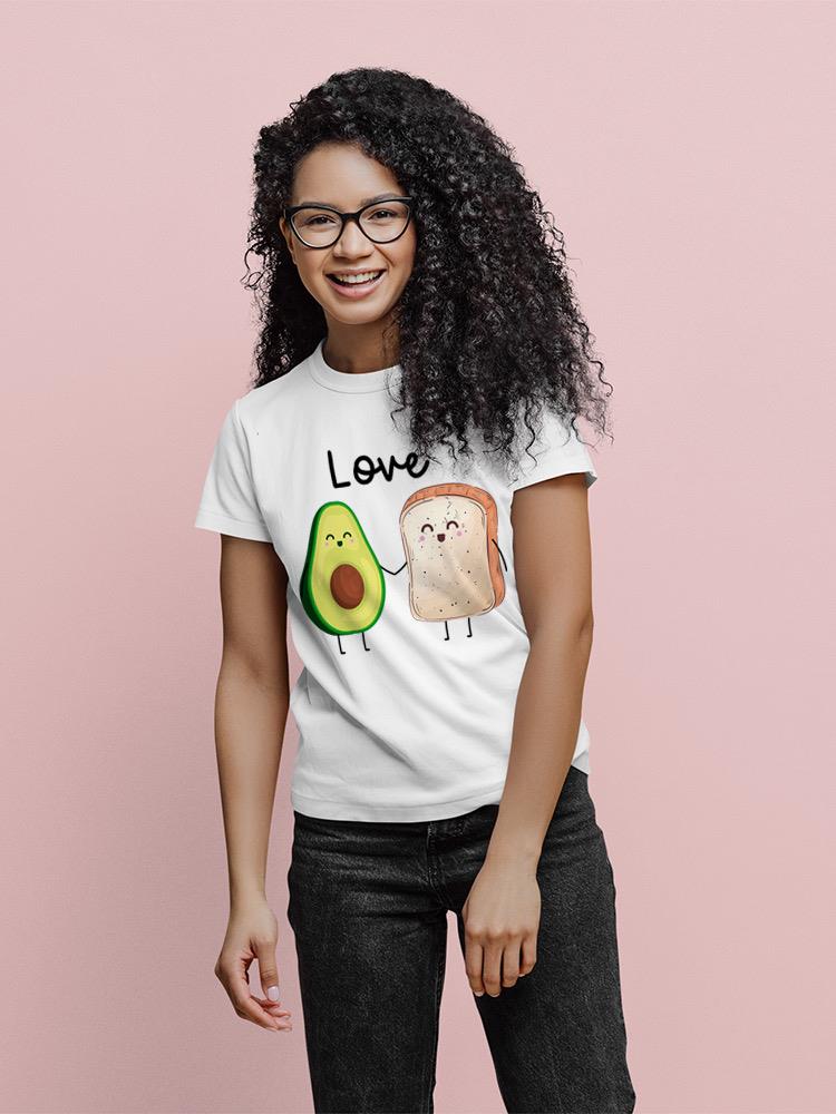 Love Bread And Avocado T-shirt -SPIdeals Designs