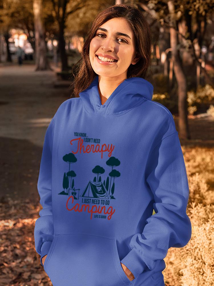 Need To Go Camping Hoodie -SPIdeals Designs