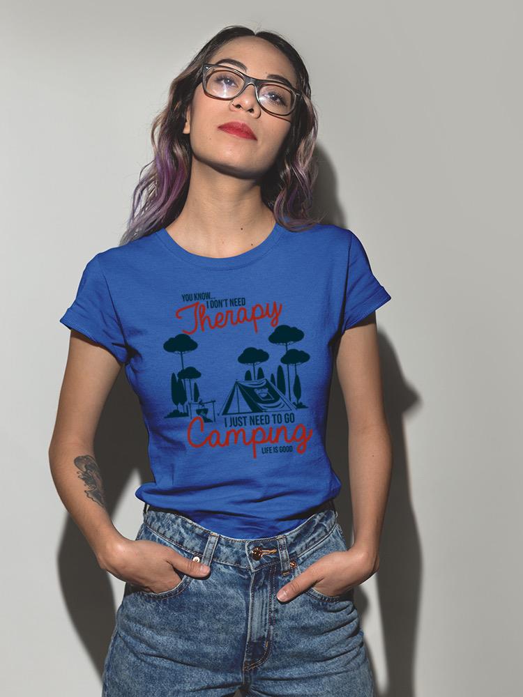 Need To Go Camping T-shirt -SPIdeals Designs
