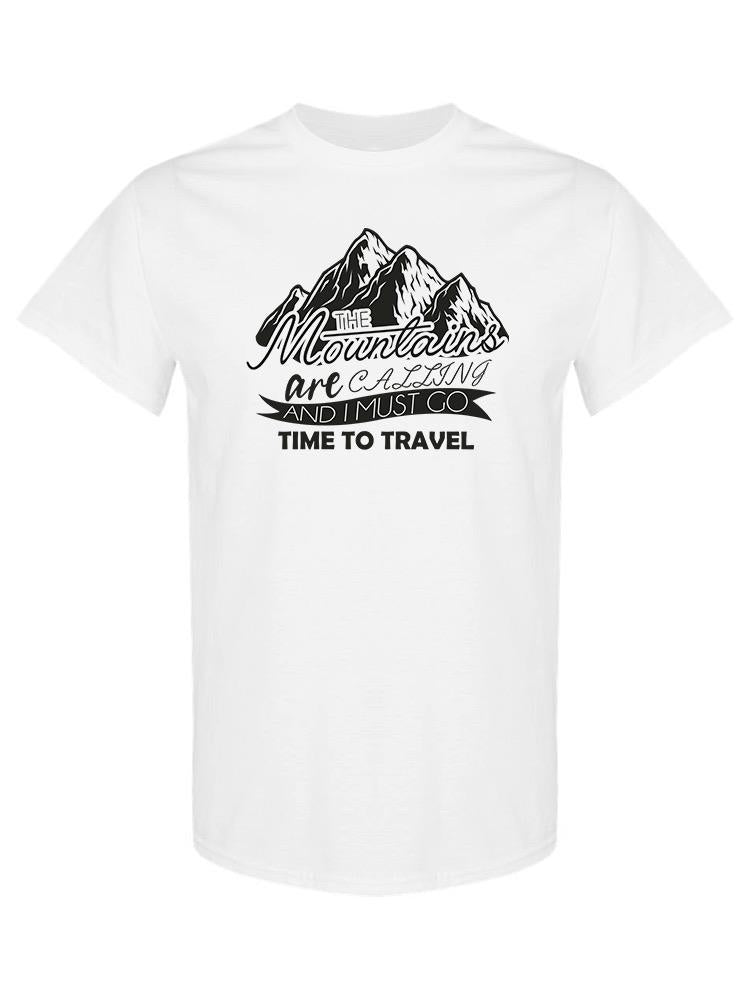 Mountains Are Calling T-shirt -SPIdeals Designs