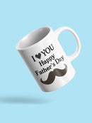 Love You, Father's Day Mug -SPIdeals Designs