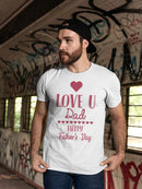 Love U Dad T-shirt -SPIdeals Designs
