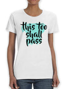 This Too Shall Pass T-shirt -SPIdeals Designs