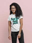 This Too Shall Pass T-shirt -SPIdeals Designs