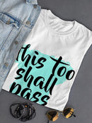 This Too Shall Pass T-shirt -SPIdeals Designs